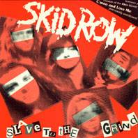Skid Row (USA) : Slave to the Grind (Single)